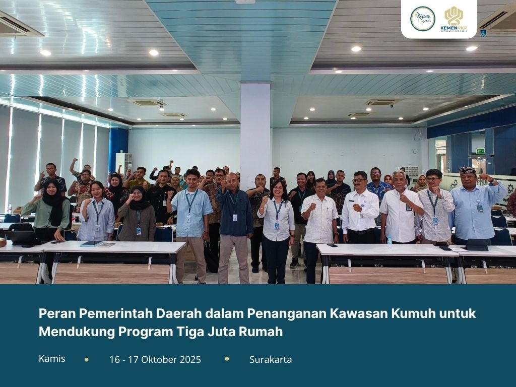 Peran Pemerintah Daerah dalam Penanganan Kawasan Kumuh untuk Mendukung Program Tiga Juta Rumah
