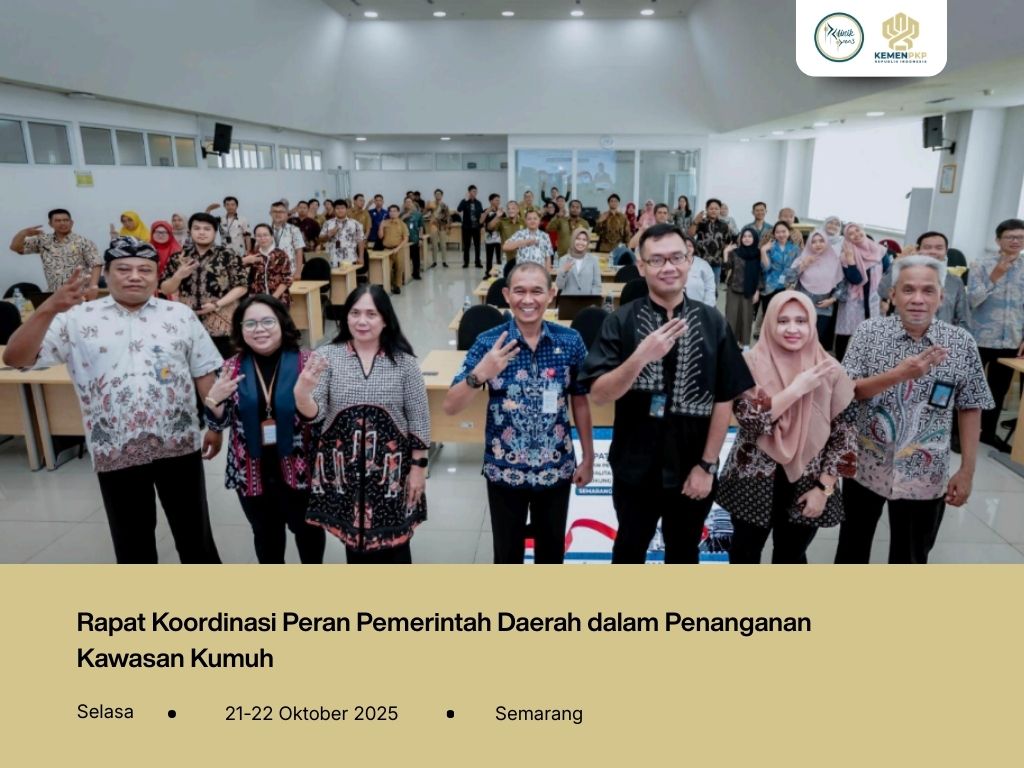 Rapat Koordinasi Peran Pemerintah Daerah dalam Penanganan Kawasan Kumuh
